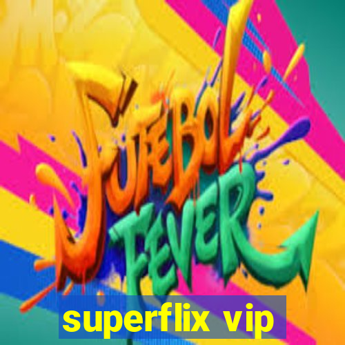 superflix vip